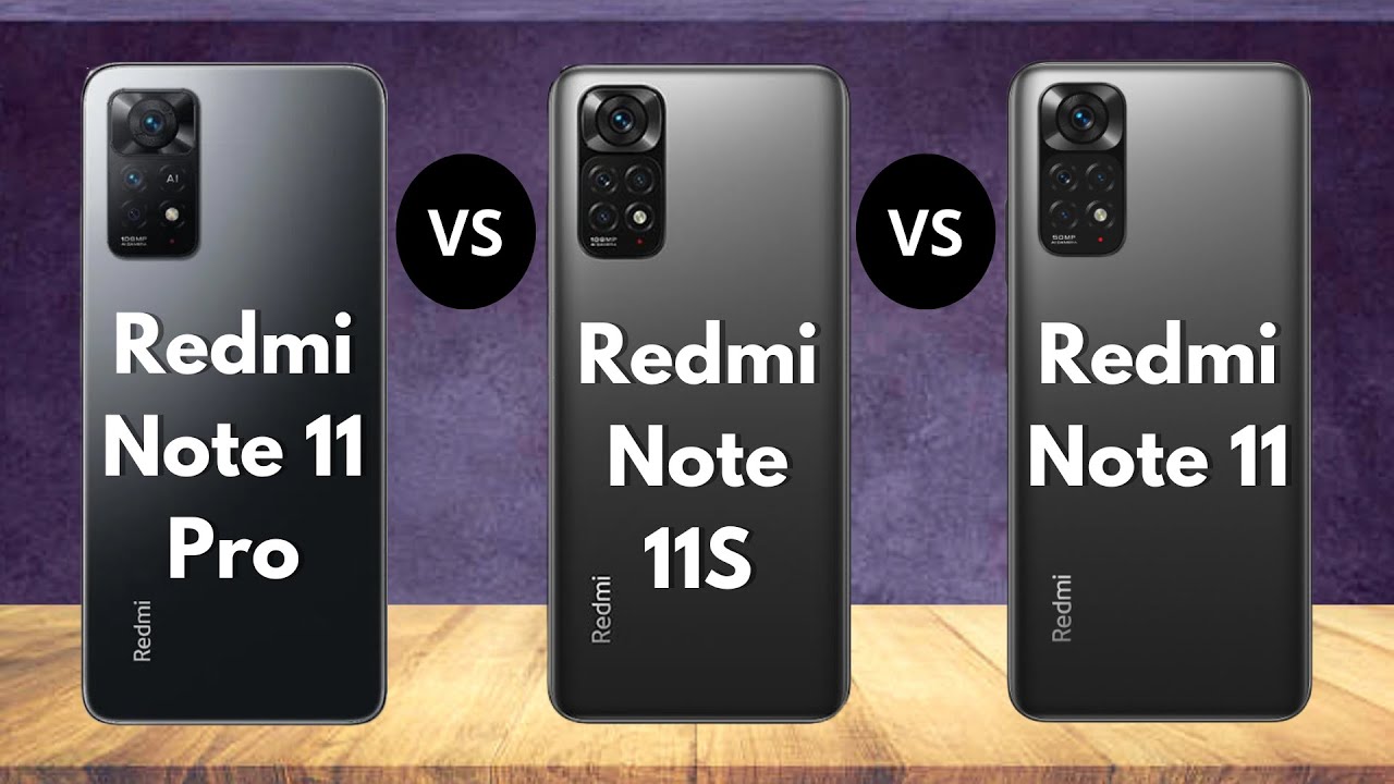 Redmi Note 11 Vs Redmi Note 11s Vs Redmi Note 11 Pro | Redmi Note 11 Series | Comparación Completa