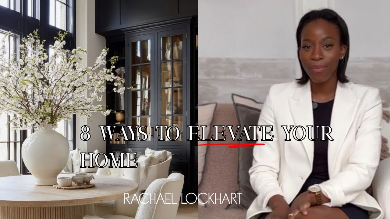 8 Ways to Elevate your home | Rachael Lockhart