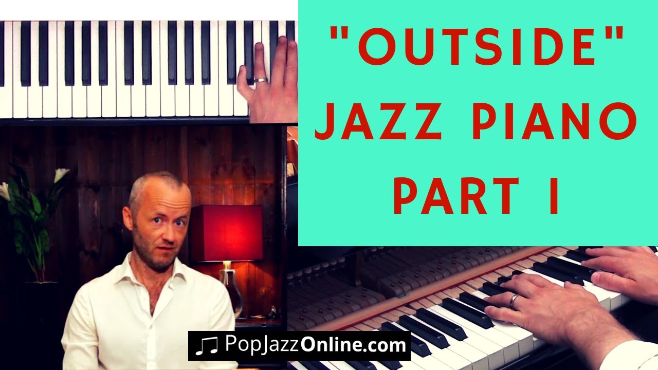 How To Play Outside Part 1 Jazz PIano Lesson (BAH)