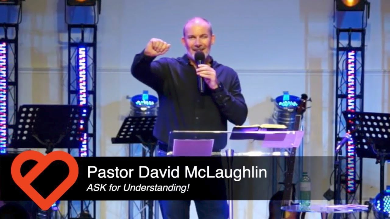 The Bridge Church - Ask For Understanding - Pastor David McLaughlin
