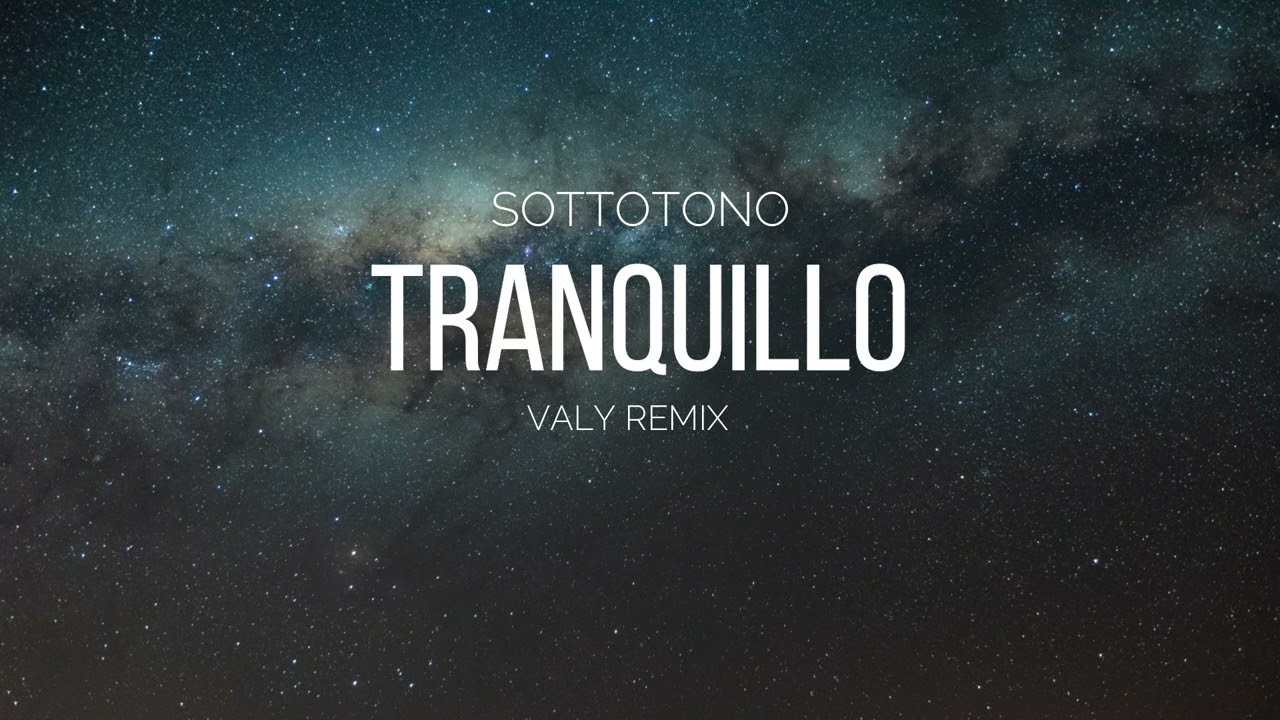 Sottotono-Tranquillo (VALY Remix)