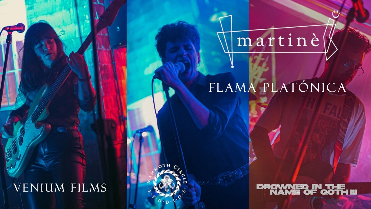 Martinè - Flama Platónica (Drowned in The Name of Goth III 28/02/26)