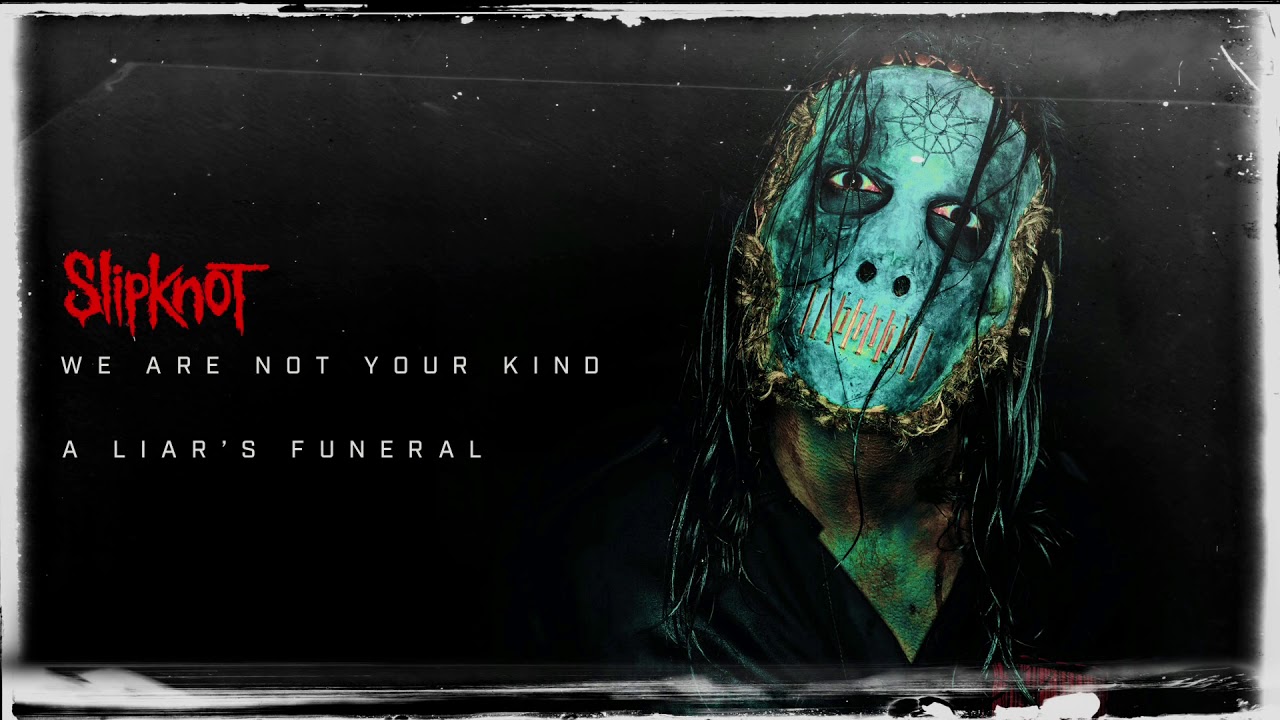 Slipknot-Liar's funeral/ paroles traduction français