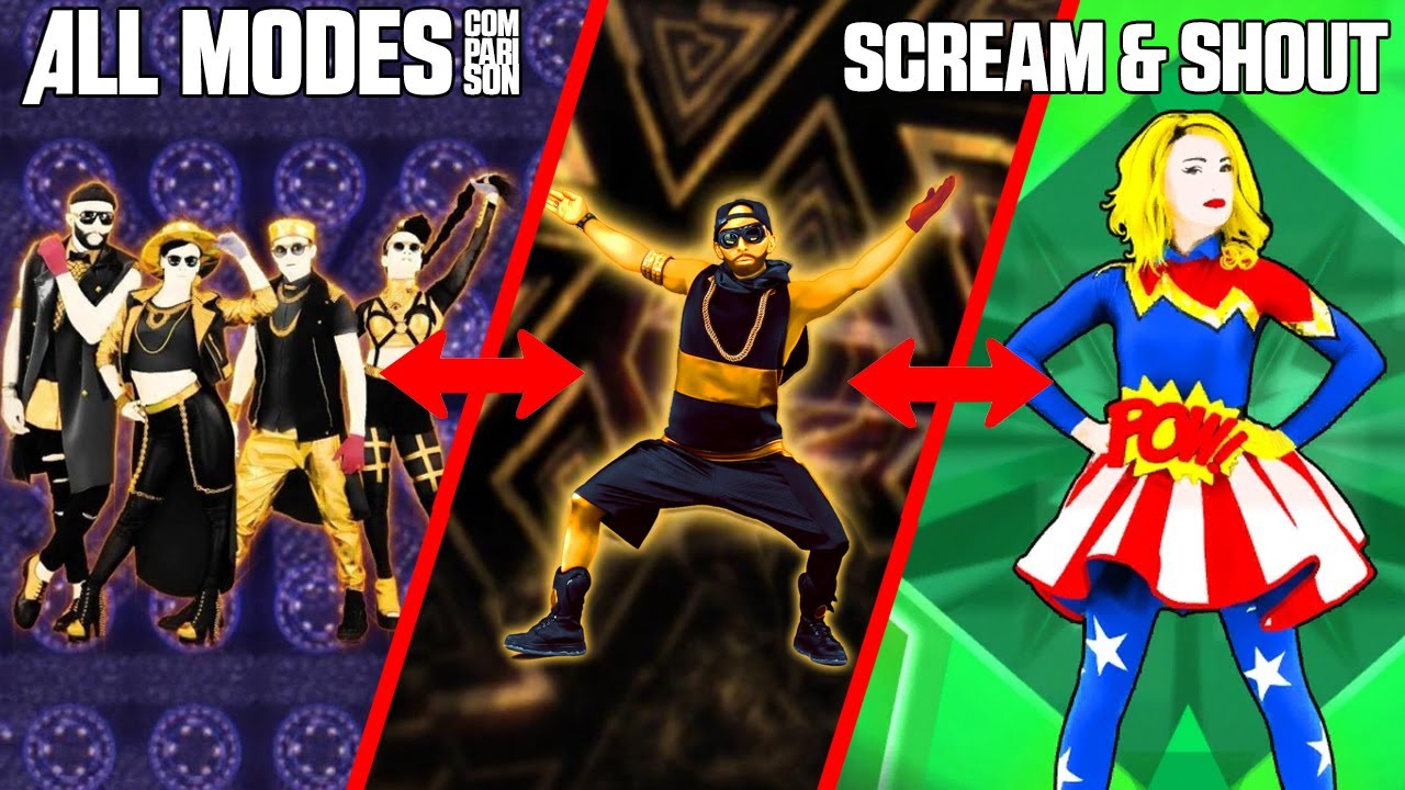 JUST DANCE COMPARISON - SCREAM & SHOUT [ALL MODES]
