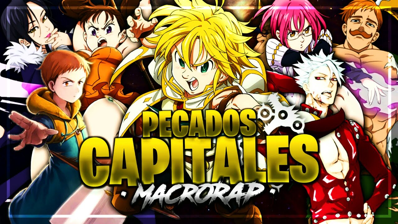 RAP DE LOS 7 PECADOS CAPITALES「Nanatsu No Taizai Macro Rap」Bth Games Ft. Varios Artistas - 2020