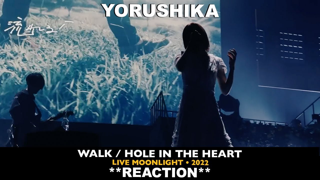 Musicians REACT to Yorushika: Walk, Hole In The Heart (2022 Live Moonlight)