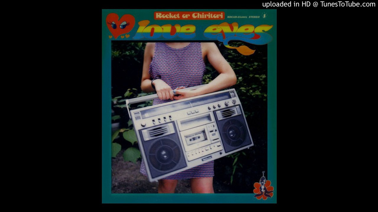 Rocket or Chiritori - Love Eyes