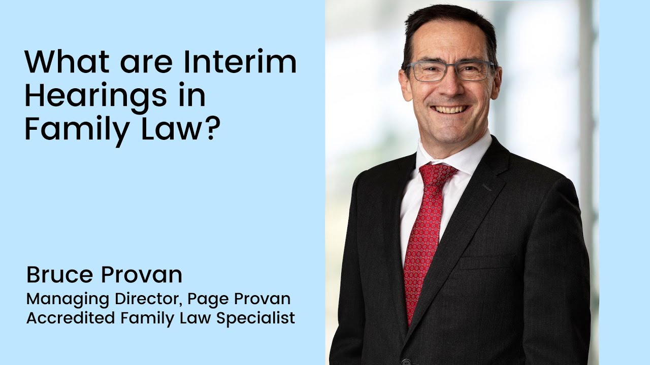 What are Interim Hearings in Family Law?
