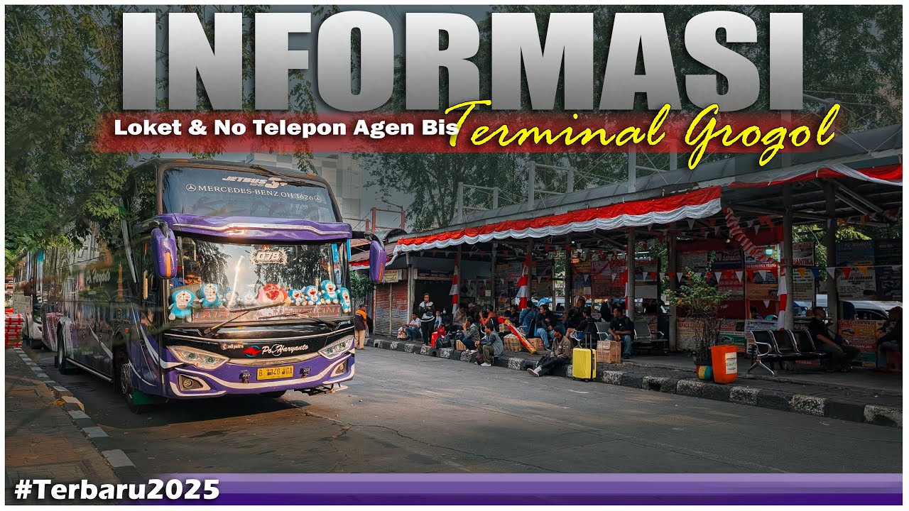 INFORMASI LOKET & NOMOR TELEPON / WA AGEN BUS DI TERMINAL GROGOL || TERBARU 2025 ‼️