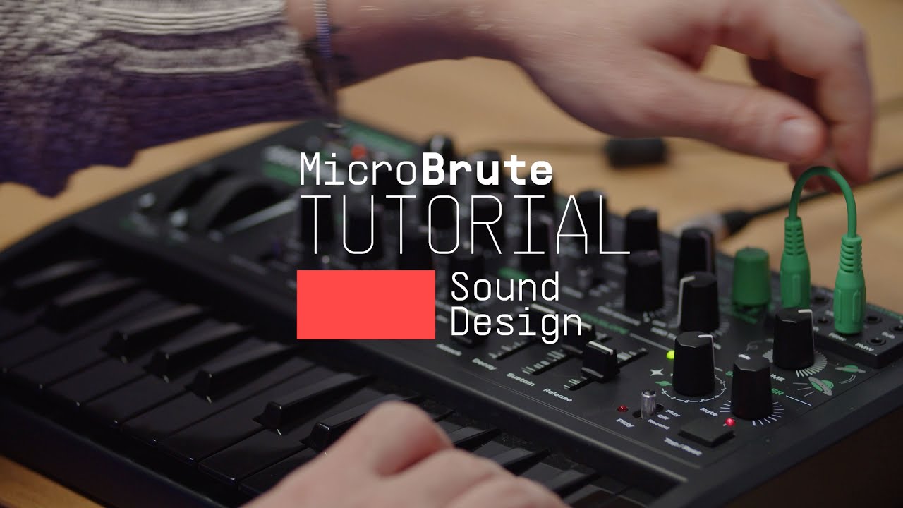 Tutorial | MicroBrute - Sound Design