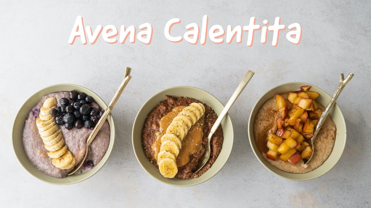 AVENA CALENTITA - COMO HACER PORRIDGE DE AVENA 3 DESAYUNOS VEGANOS, SIN GLUTEN Y SALUDABLES