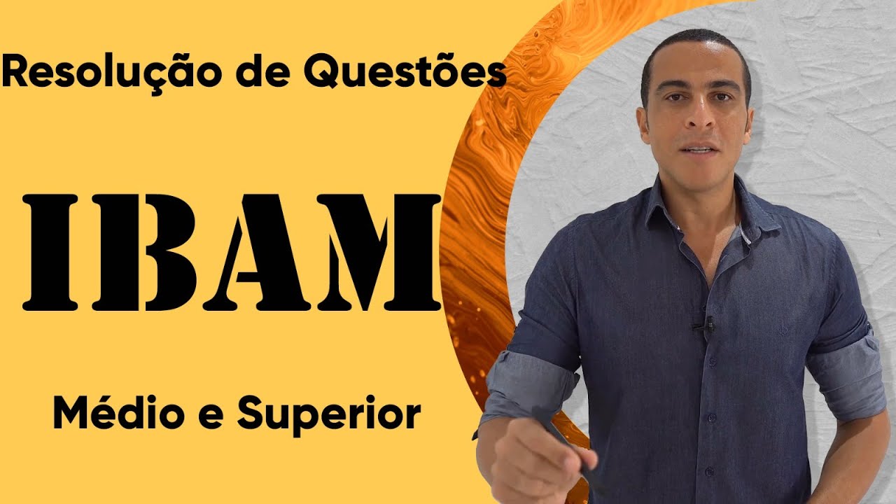IBAM - RESOLUÇÃO DE QUESTÕES
