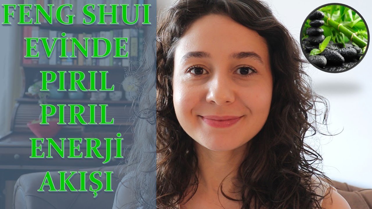 Feng Shui Nedir? Evindeki Pozitif Enerjiyi Yaşa