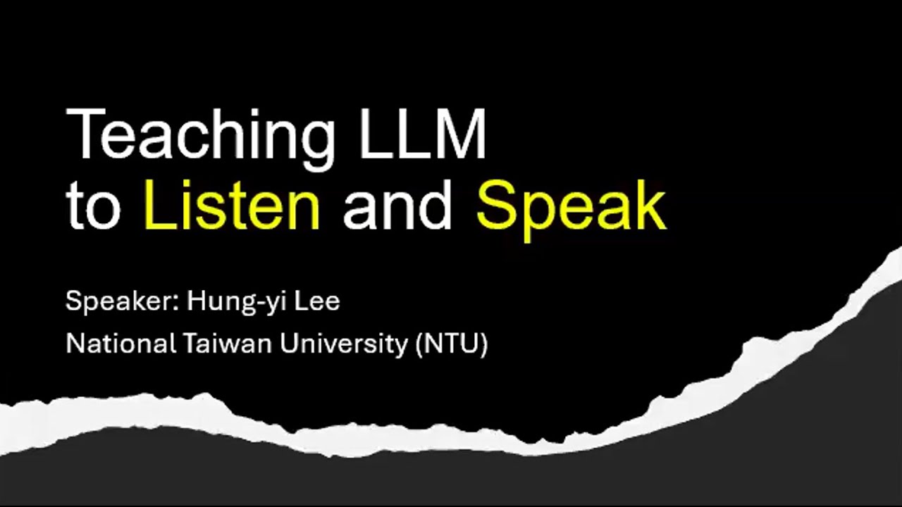 “Advancements in Spoken Language Models: Building upon Text-Based Large Language Models” Hung Yi Lee