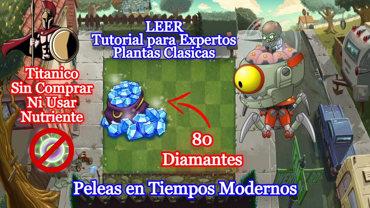 PVZ 2 [Tutorial Para Experto Mazos Clasicos][Peleas en Tiempos Modernos][80 Diamantes]