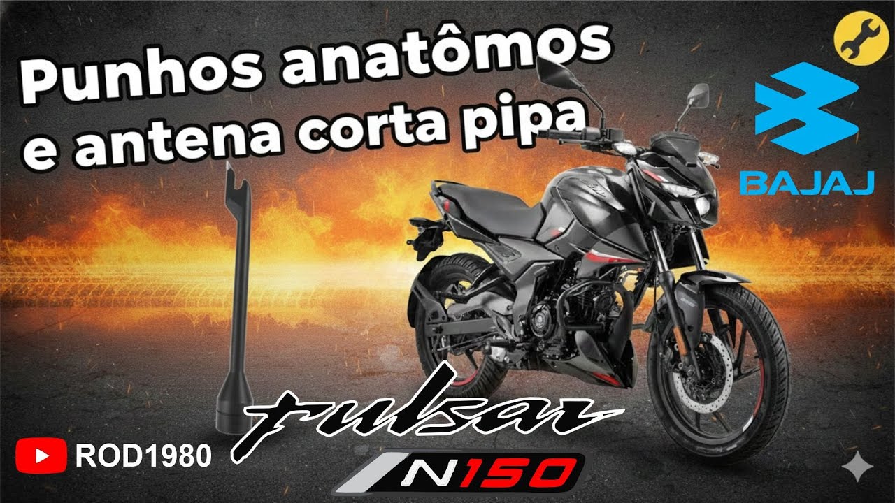 Pulsar N150, novos acessórios, punho anatômico e antena corta pipa.