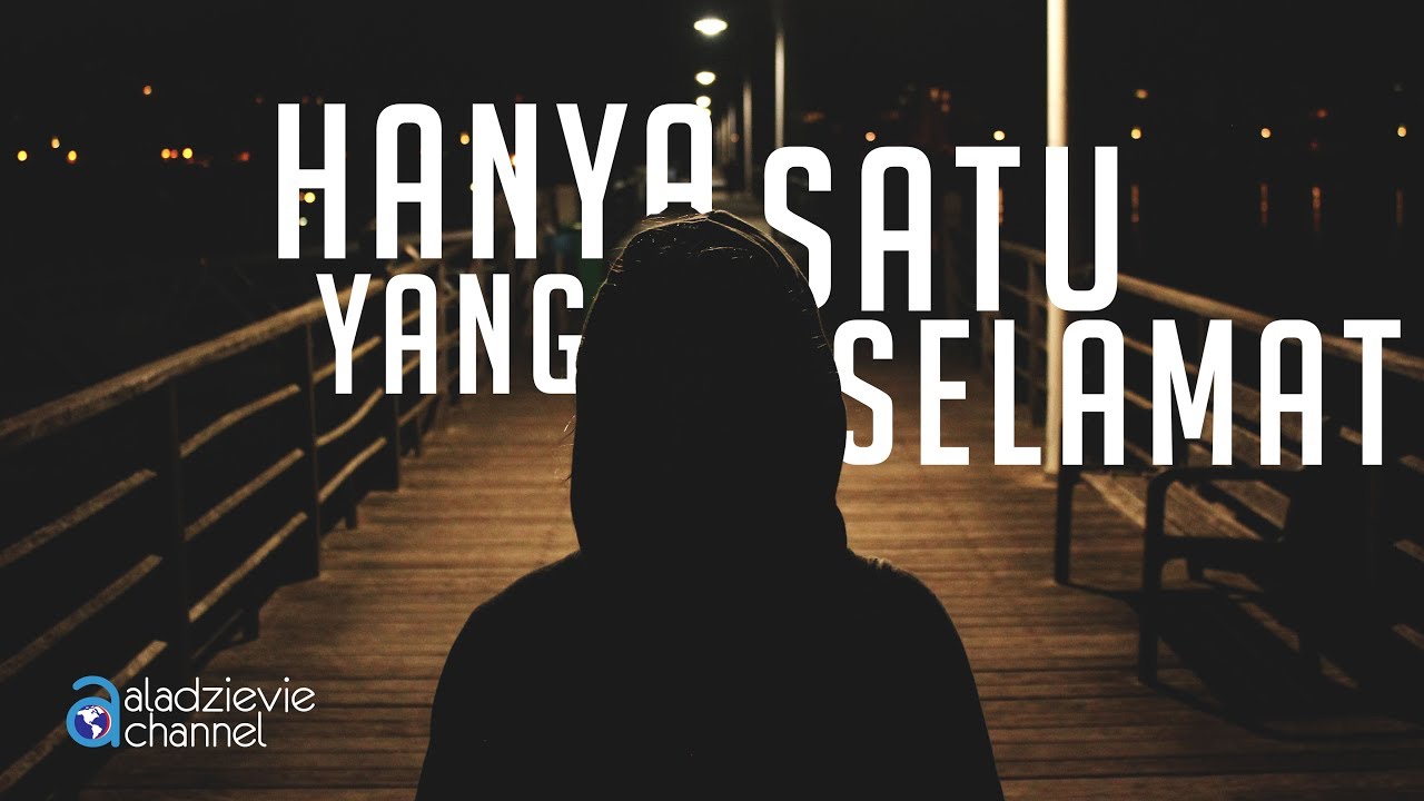 Hanya Satu Yang Selamat - Ustadz Subhan Bawazier