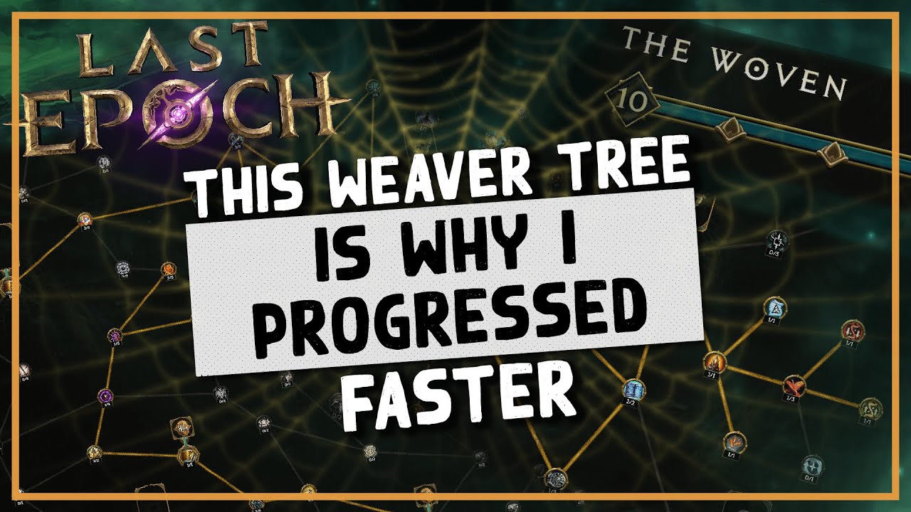 LE | THIS WEAVER TREE ALLOWED ME BEAT EVERYONE IN LEVELS - Last Epoch Early-Endgame Weaver Setup