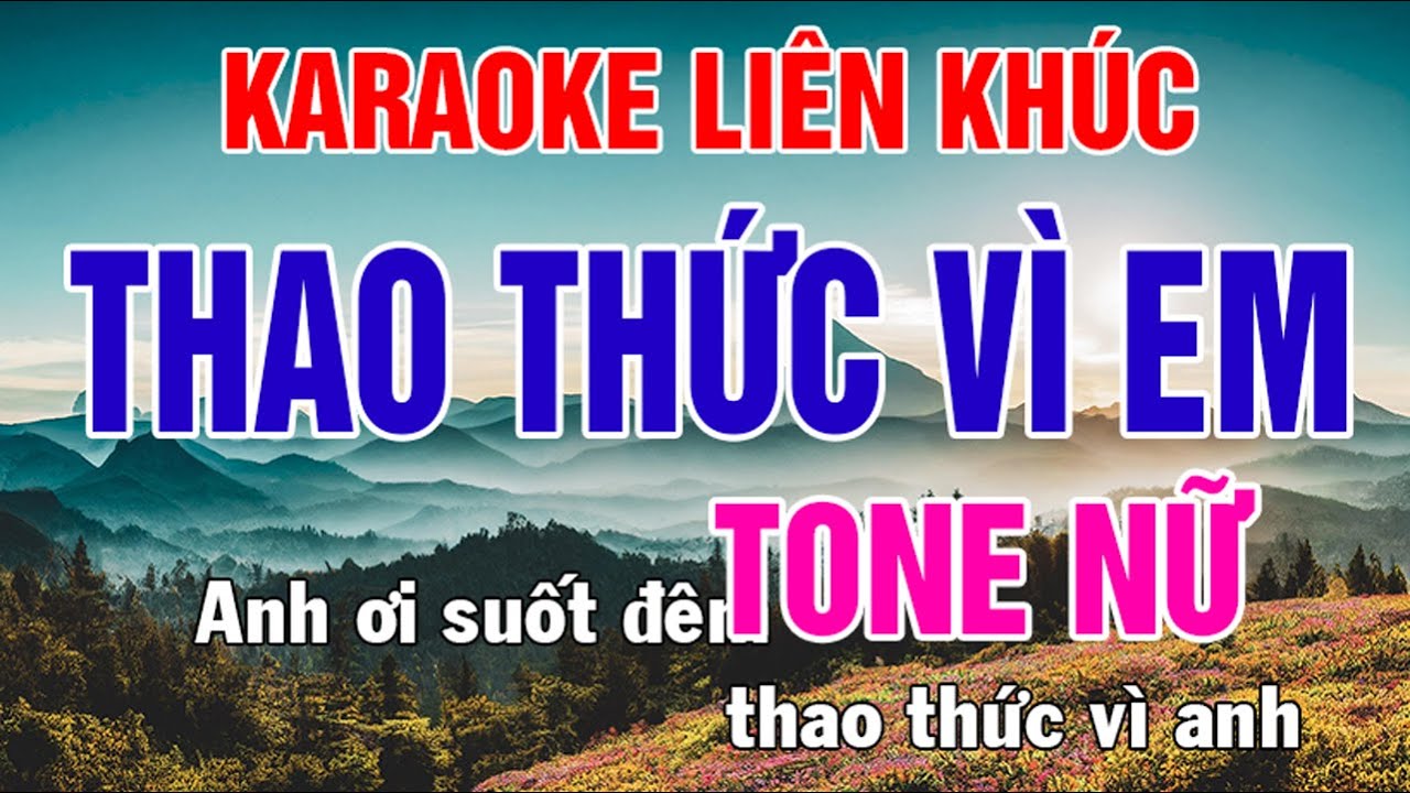 Karaoke Liên Khúc Trữ Tình - Tone Nữ Nhạc Sống - Thao Thức Vì Em - Phối Mới Dễ Hát - Nhật Nguyễn