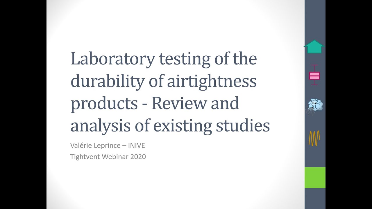 Laboratory testing of the durability of airtightness products (Val&eacute;rie Leprince, INIVE, France)