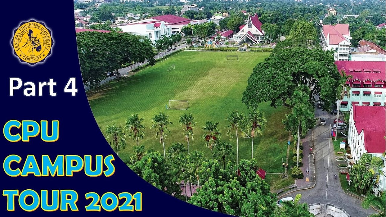 Central Philippine University Campus Tour 2021 Part 4