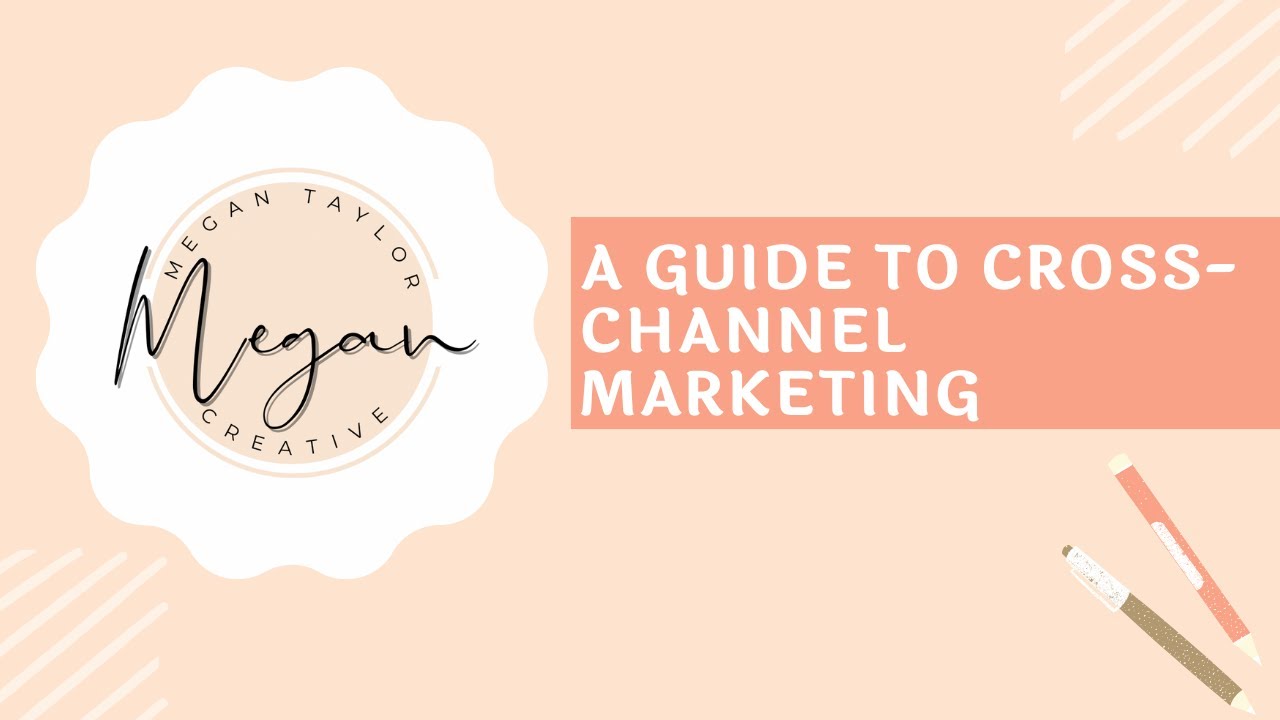 How to create cross-channel marketing campaigns
