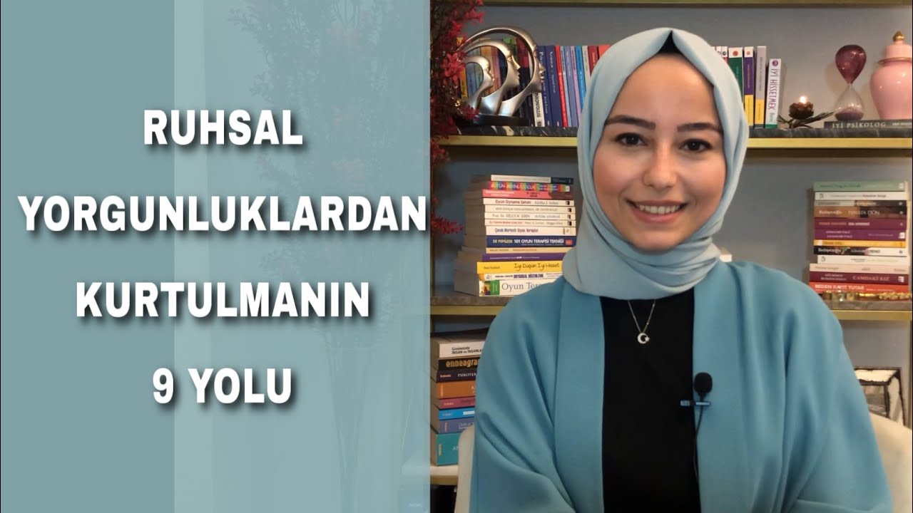 Ruhsal Yorgunluklardan Korunmak İçin 9 Yol | Psikolog İrem Oturaklıoğlu