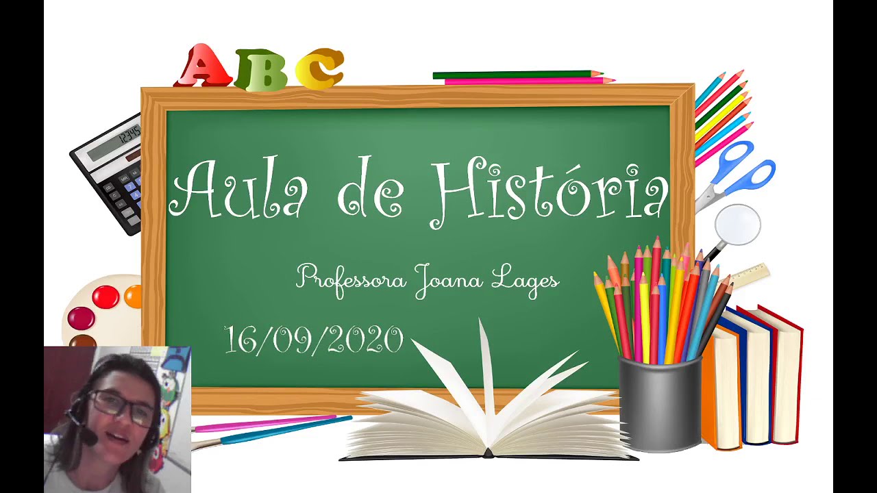 Aula de História: O tempo passa. 16/09/2020