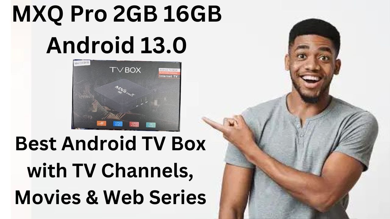 MXQ Pro 2GB 16GB Android 13 0 Unboxing + Testing