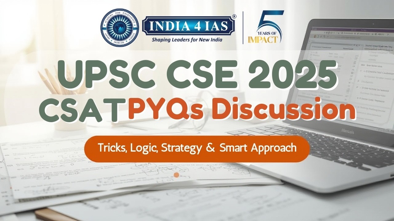 UPSC CSE 2025 CSAT PYQs Discussion | Tricks, Logic, Strategy & Smart Approach | India4IAS