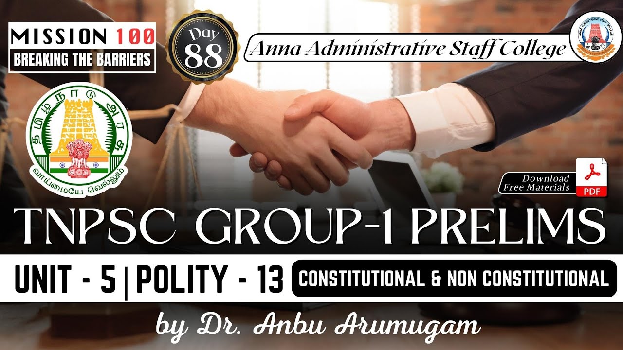 MISSION 100 | Group 1 | Unit 5 | Polity 13 | Constitutional & Non Constitutional | Dr. Anbu Arumugam