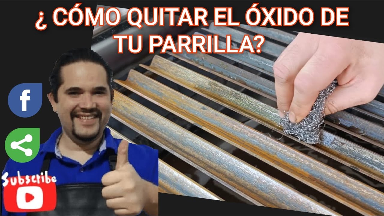COMO QUITAR EL OXIDO DE UNA PARRILLA DE HIERRO FUNDIDO