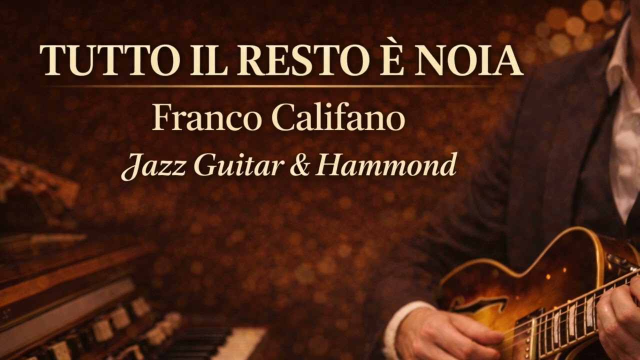 Tutto il resto è noia (Franco Califano) – Smooth Jazz Piano Bar | Guitar & Hammond Lounge