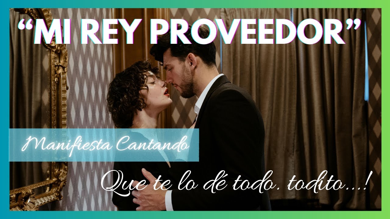 💎👑MI REY PROVEEDOR - MANIFIESTA cantando que TE LO DE TODO TODITO💰🚗💍
