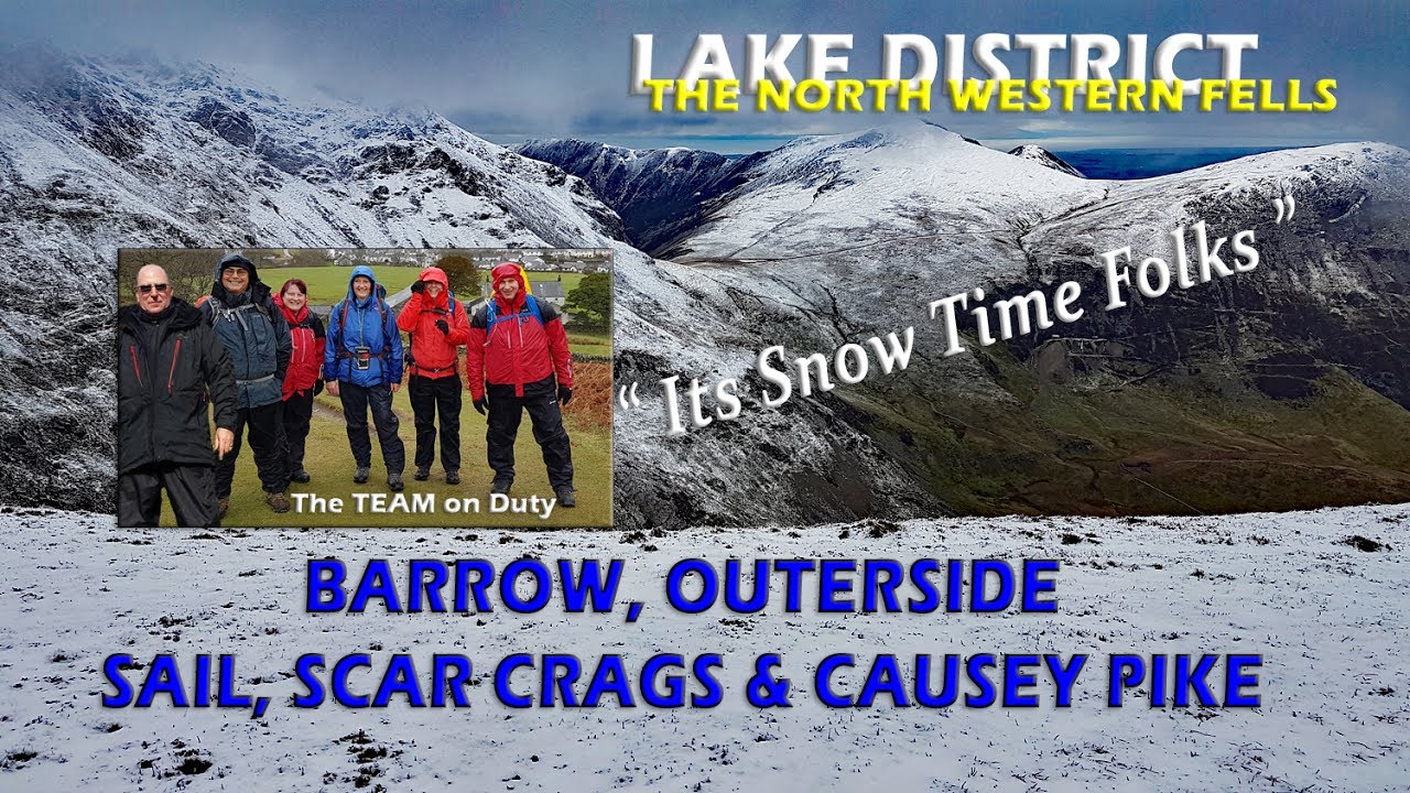 Lake District - The NW Fells - Barrow, Outerside, Sail, Scar Crags & Causey Pike (It's snow time)