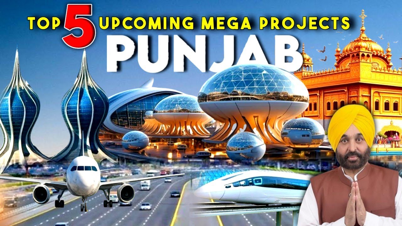 Top 5 upcoming mega projects in Punjab | ये 5 प्रोजेक्ट पंजाब की तस्वीर बदल देगे | punjab 2025