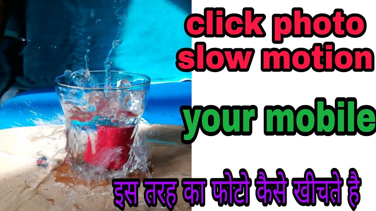 High speed camera photography and slow motion click picture in android mobil with android app
