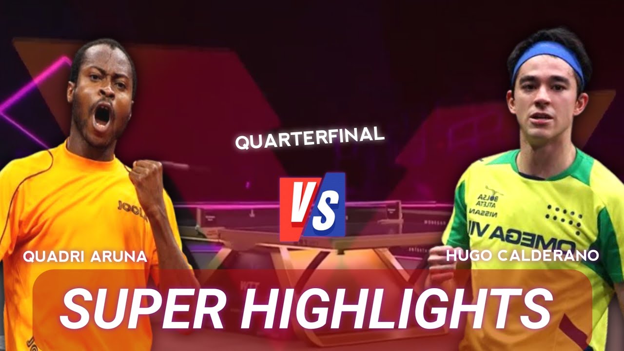 Amazing🔴Quadri Aruna vs Hugo Calderano Quarterfinal Highlights WTT Table Tennis 