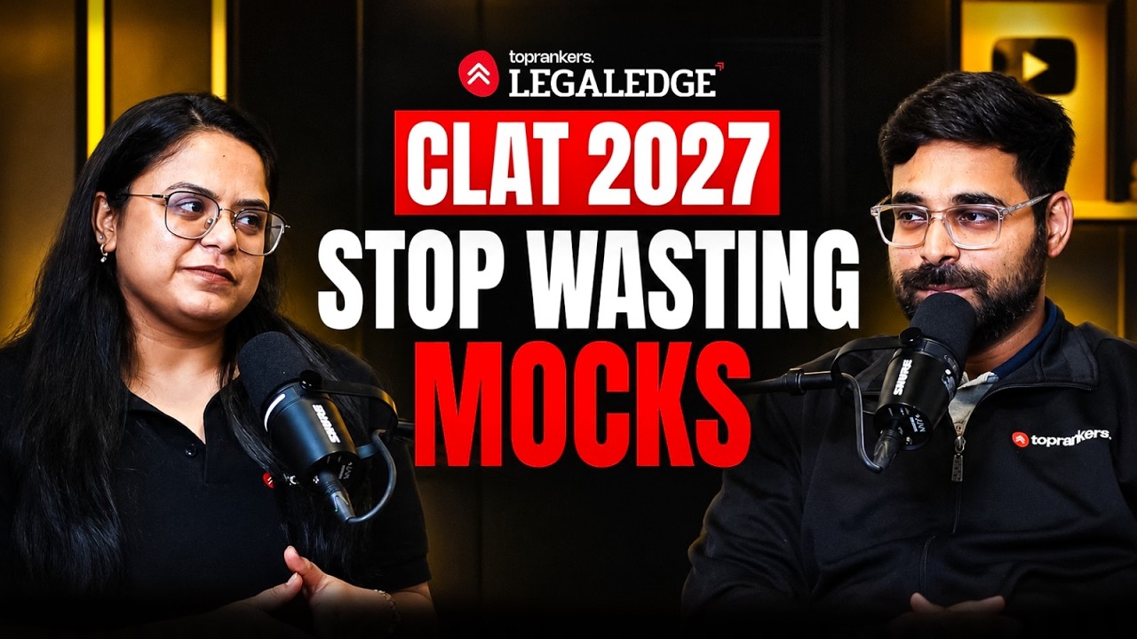 How to Prepare for CLAT 2027 | Mock Strategy Podcast | LegalEdge