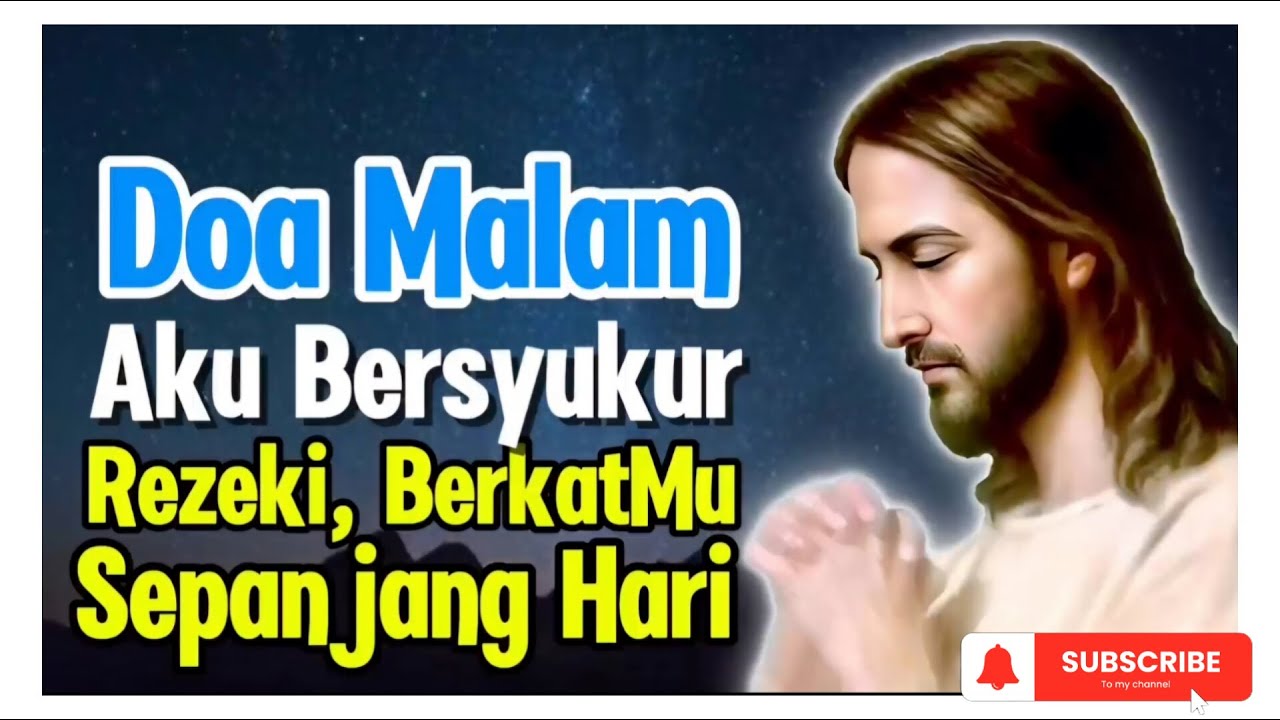 DOA MALAM🌙| Tuhan Yesus, Bersyukur atas Rezeki, dan Berkat-Mu Sepanjang Hari‼️