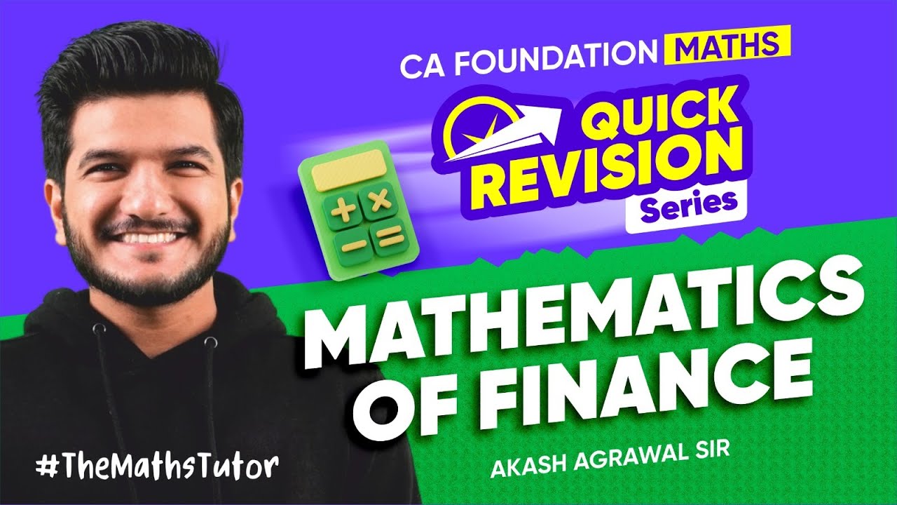 Mathematics of Finance Quick Revision Series | CA Foundation May 2025 | Akash Agrawal
