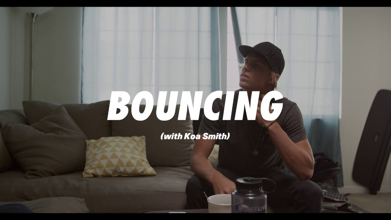 Bouncing, with Koa Smith