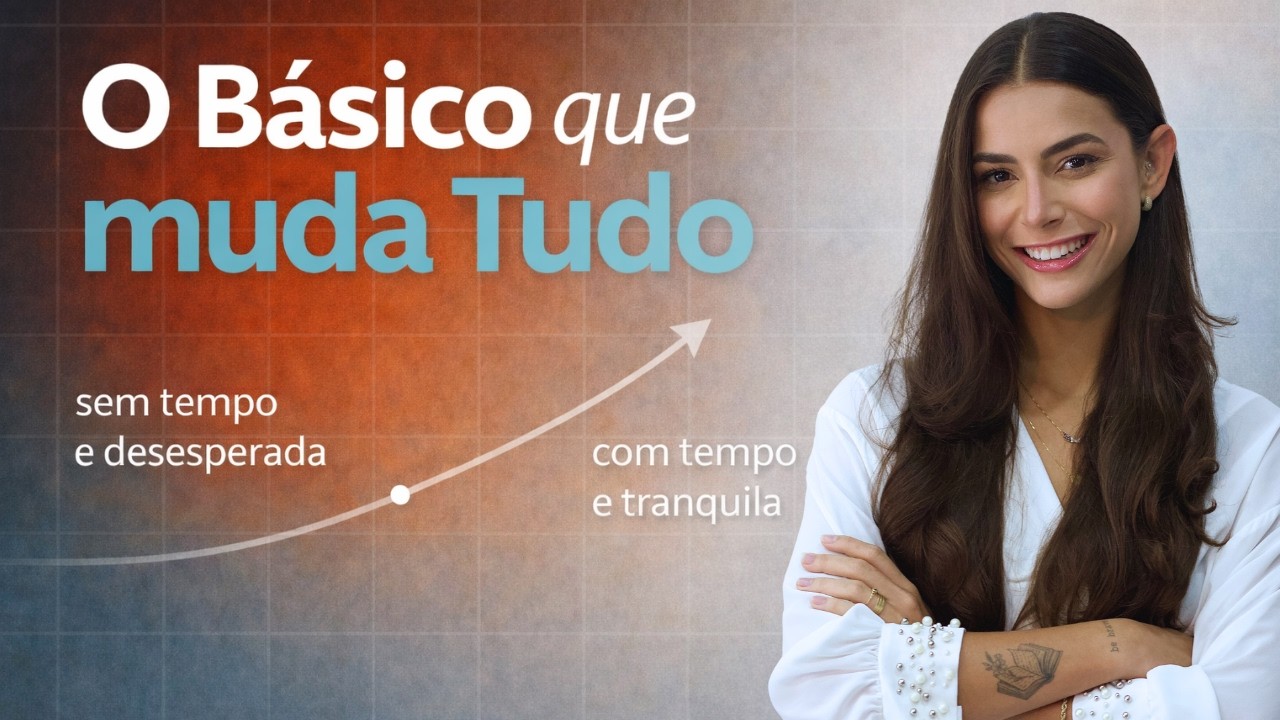 #02 : O BÁSICO QUE MUDA TUDO - COMPRE TEMPO