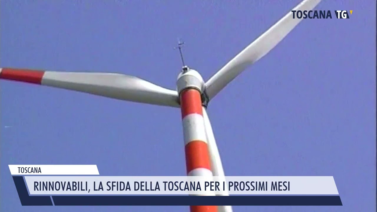 2023-08-16 TOSCANA - RINNOVABILI, LA SFIDA DELLA TOSCANA PER I PROSSIMI MESI
