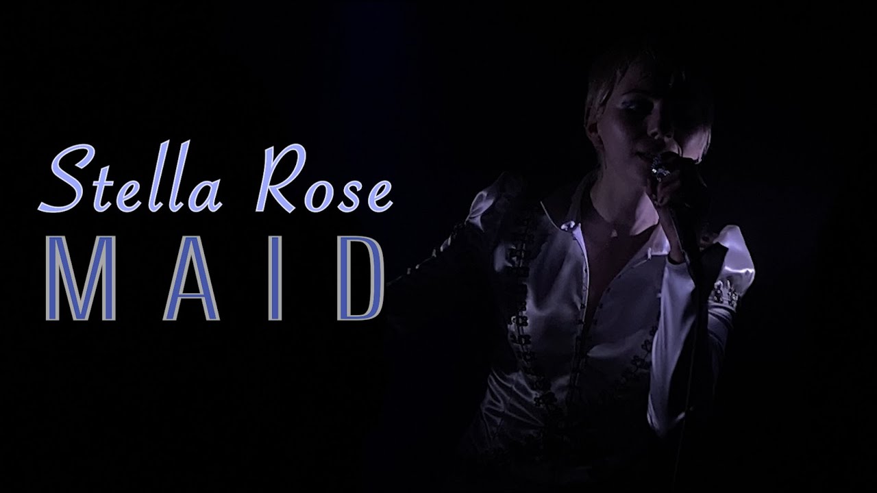 Stella Rose - Maid (Live In Köln)