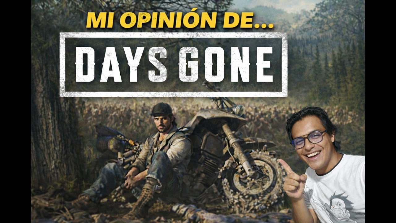 MI OPINION DE... DAYS GONE