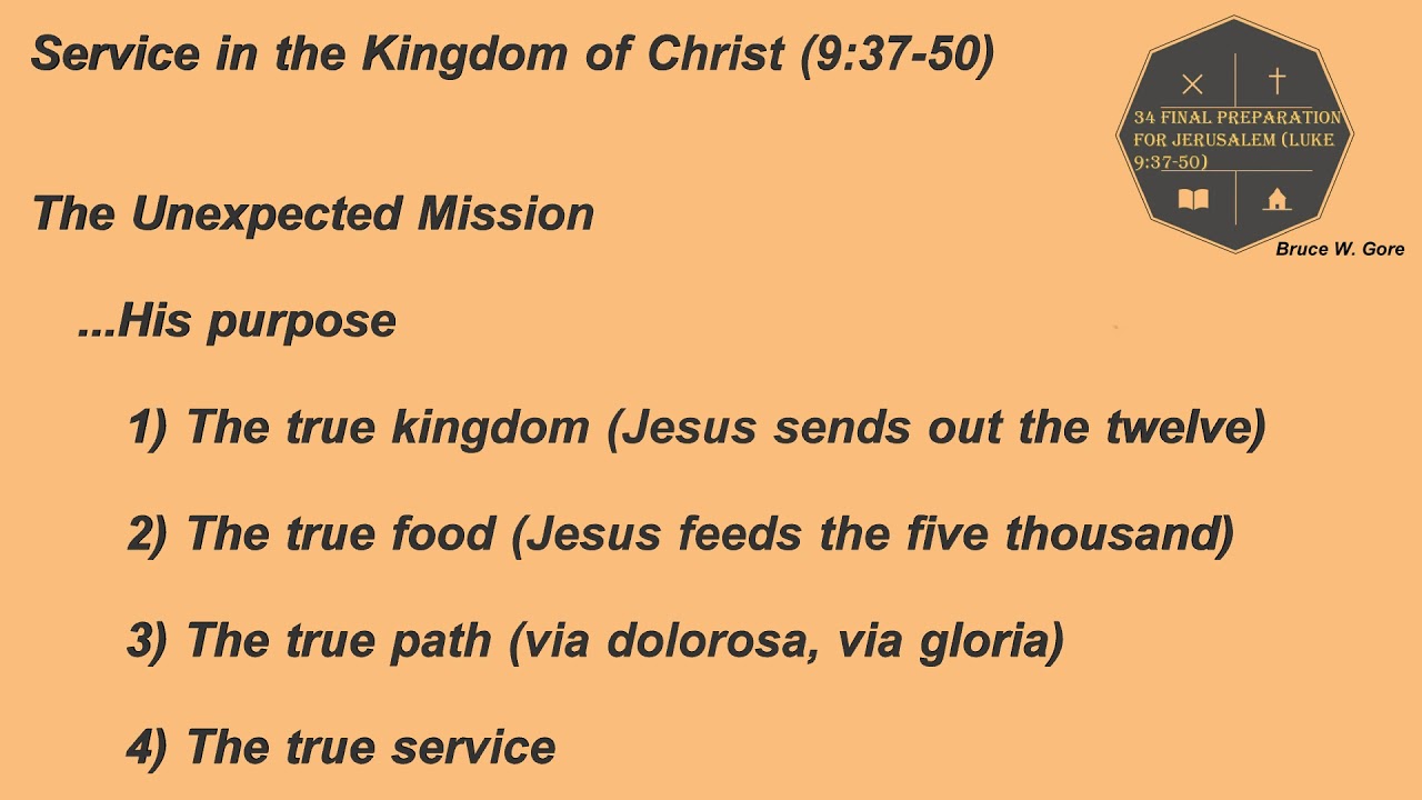 34. Preparation for Jerusalem (Luke 9:37-50)