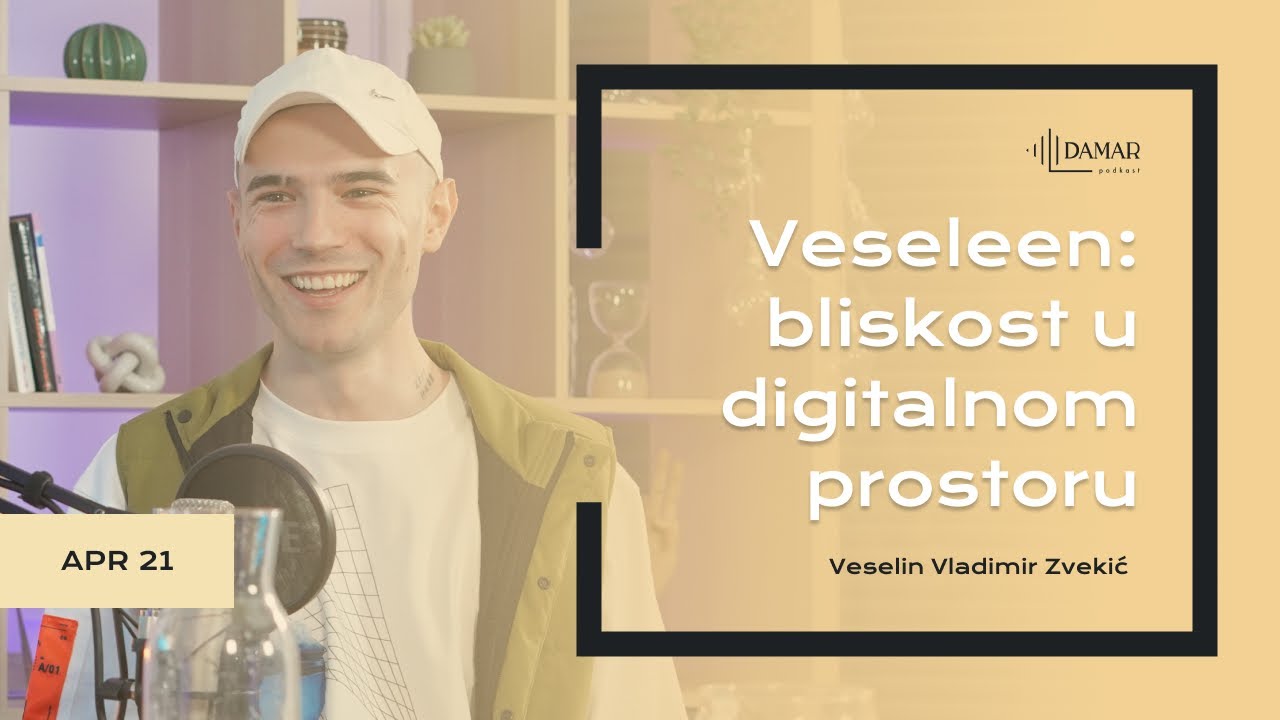 DAMAR 28: Veseleen - Bliskost u digitalnom prostoru