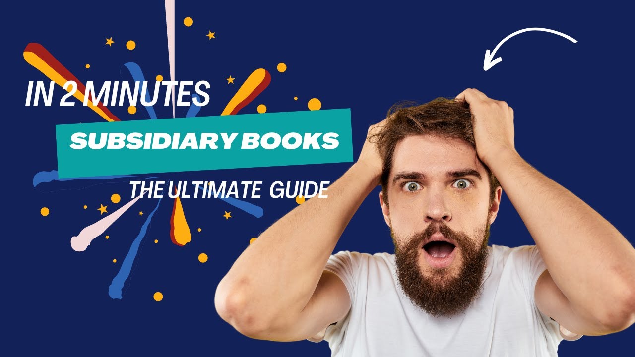What are Subsidiary Books of accounts? Learn in 2 minutes