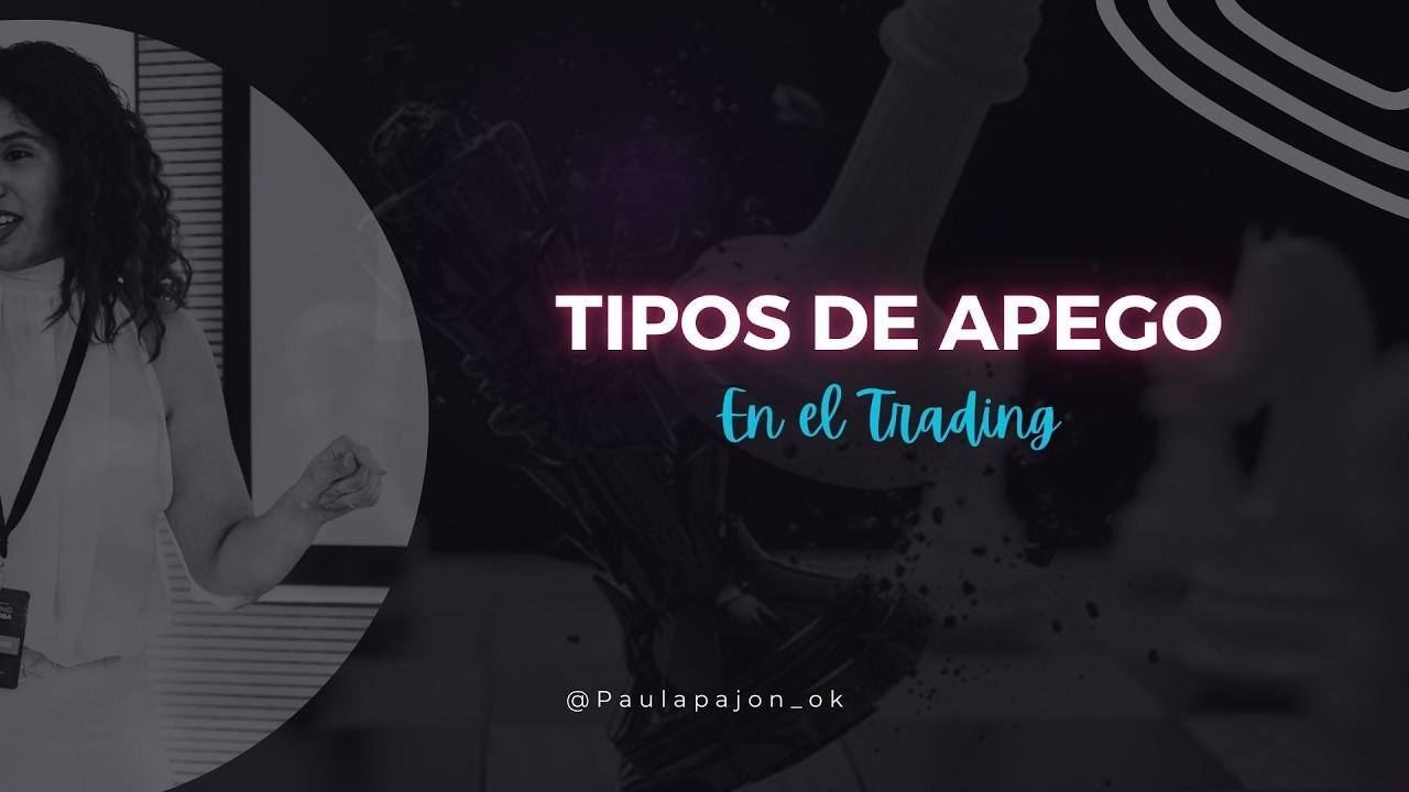 Tipos de apego en el TRADING: El punto de partida 